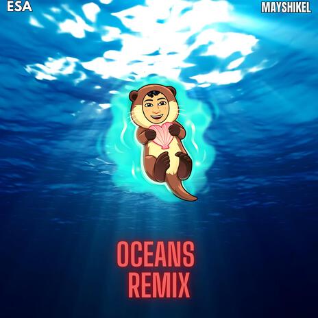 OCEANS (Slowed Remix) ft. ESA & Mayshikel