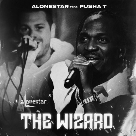 The Wizard (feat. PushaT & Alonestar) | Boomplay Music