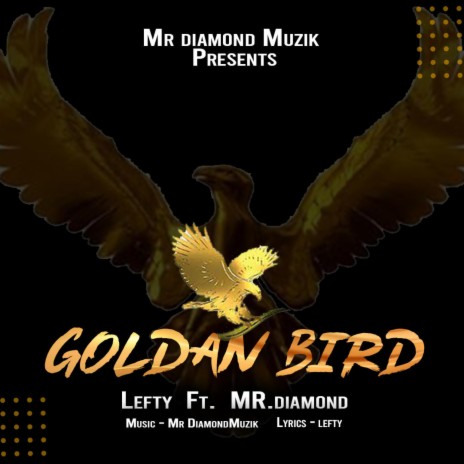 Golden Bird | Mr. Diamond | Lefty | 2021
