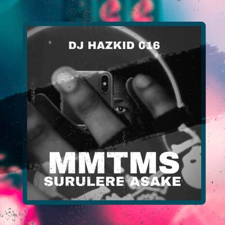 MMTMS SURULERE ASAKE ft. YouTooBad Music & DJ Harzkid 016 | Boomplay Music