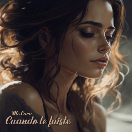 Cuando te fuiste | Boomplay Music