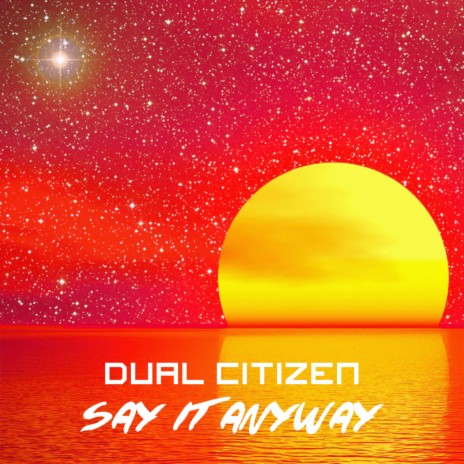 Say It Anyway | Boomplay Music