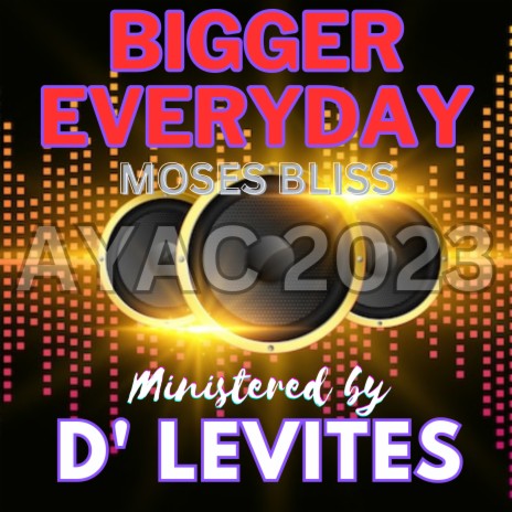 Bigger Everyday (D' Levites Remix) ft. D' Levites & Moses Bliss | Boomplay Music