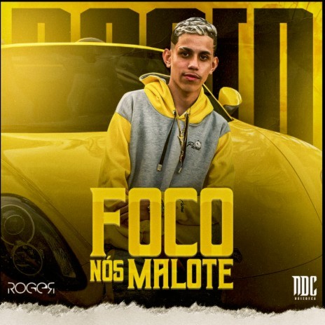 Foco nos Malote | Boomplay Music