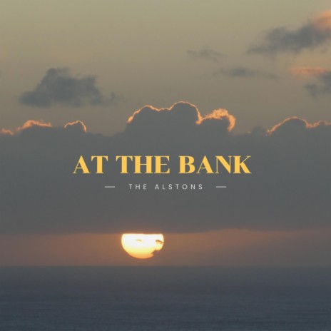AT THE BANK | Boomplay Music