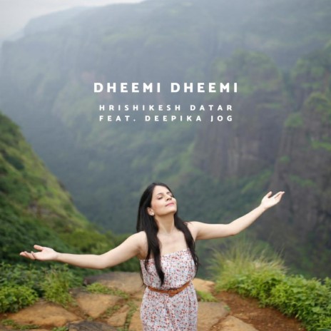 Dheemi Dheemi (feat. Deepika Jog) | Boomplay Music