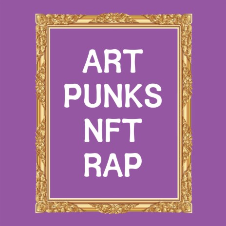 ArtPunks NFT Rap | Boomplay Music