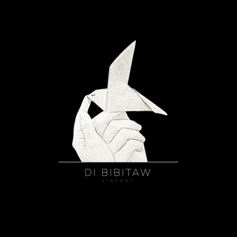 Di Bibitaw | Boomplay Music
