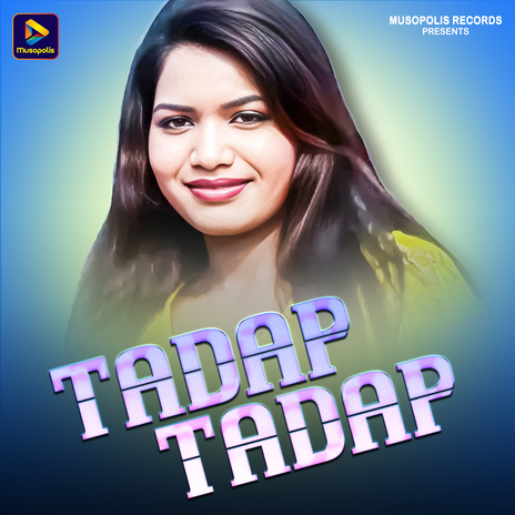 Tadap Tadap ft. Jyoti Sahu | Boomplay Music