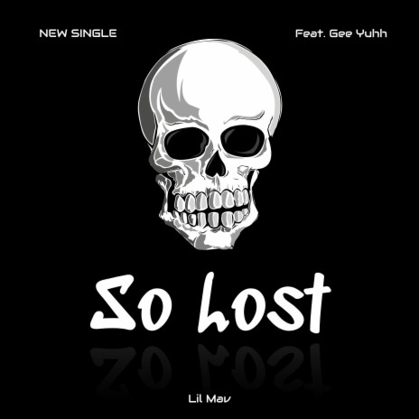 So Lost ft. Gee Yuhh | Boomplay Music