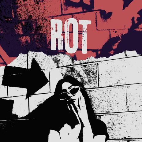 Rot | Boomplay Music