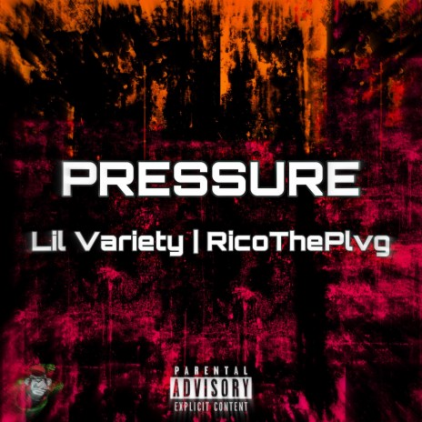 Pressure ft. Lil Variety