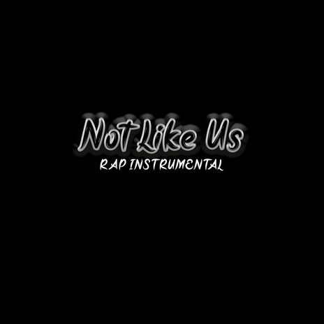 Not like us (Rap Instrumental)