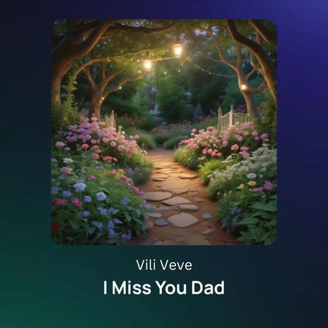 I Miss You Dad