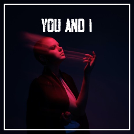 You and I | Boomplay Music