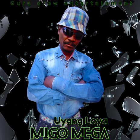 Uyang Loya ft. Migo Mega