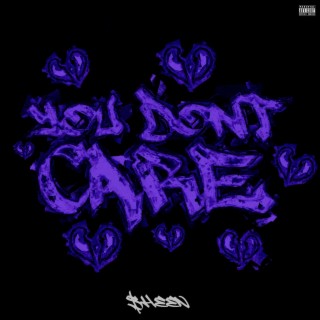 You Don't Care lyrics | Boomplay Music