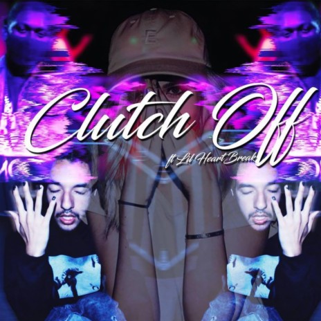 Clutch Off ft. lilheartbreak | Boomplay Music