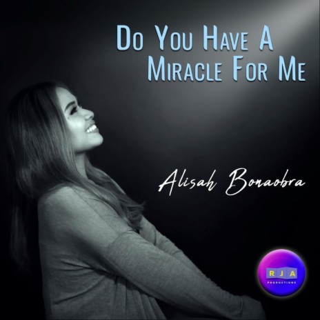 Do You Have a Miracle for Me | Boomplay Music