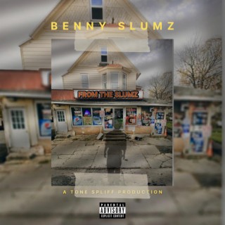 From The Slumz ft. Benny Slumz lyrics | Boomplay Music