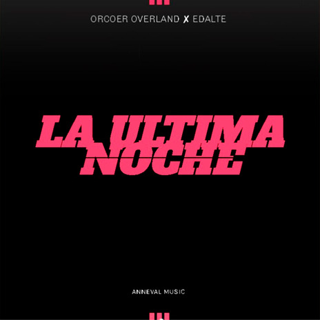 La Ultima Noche ft. edalte | Boomplay Music