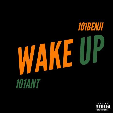 WAKE UP ft. 101ANT | Boomplay Music