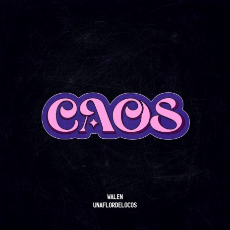 Caos ft. Unaflordelocos | Boomplay Music