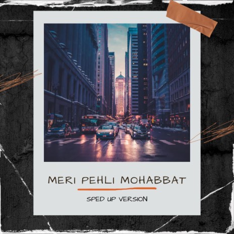 Meri Pehli Mohabbat (Sped Up) | Boomplay Music