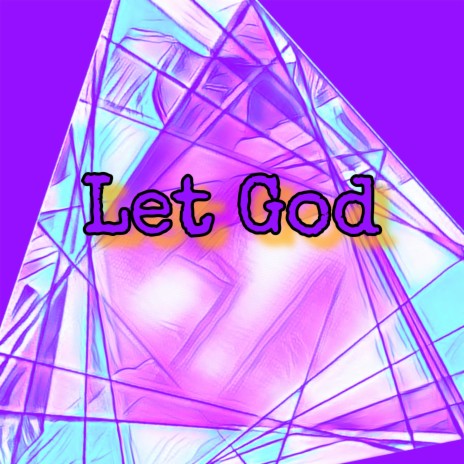 Let God ft. Lnoda | Boomplay Music