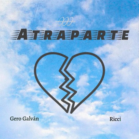 Atraparte ft. Gero Galván