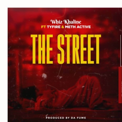 THE STREET ft. Tyfire & Meth Active | Boomplay Music