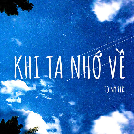 Khi Ta Nhớ Về | Boomplay Music