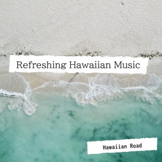 Refreshing Hawaiian Music