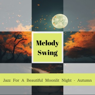 Jazz For A Beautiful Moonlit Night - Autumn