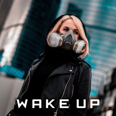 Wake Up | Boomplay Music