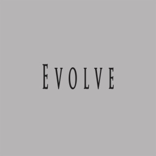 Evolve