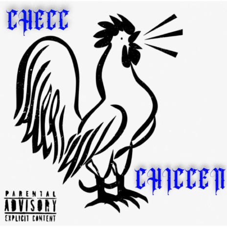 Checc Chiccen | Boomplay Music