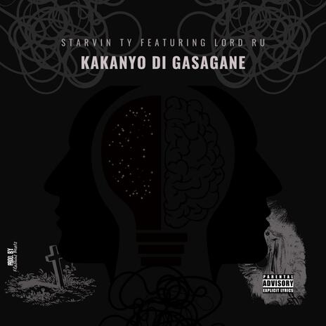 Kakanyo Di GasagaNe (feat. Lord Ru) | Boomplay Music