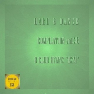 Hard & Dance Compilation, Vol. 38 - 8 Club Hymns ESM