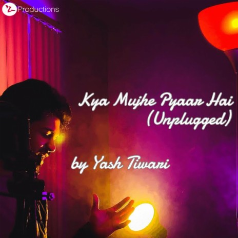 Kya Mujhe Pyaar Hai (Unplugged Cover) | Boomplay Music