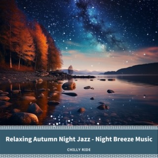 Relaxing Autumn Night Jazz - Night Breeze Music