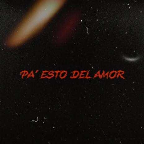 Pa'Esto Del Amor | Boomplay Music