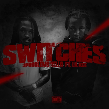 Switches ft. lil kee | Boomplay Music