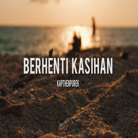 Berhenti Kasihan | Boomplay Music