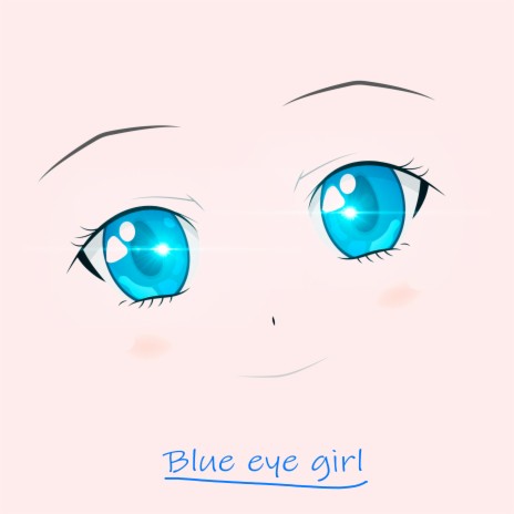 Blue Eye Girl | Boomplay Music