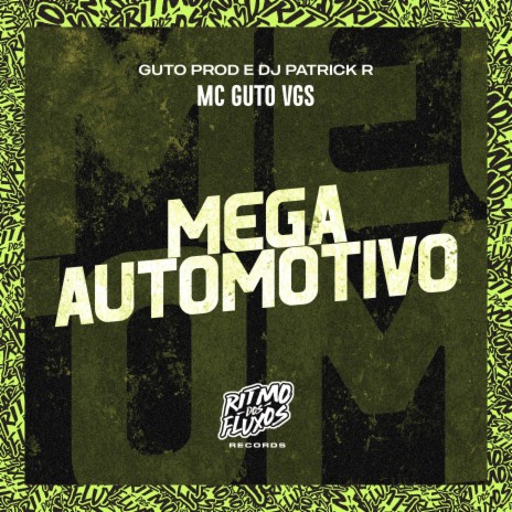 Mega Automotivo ft. Guto Prod & DJ Patrick R | Boomplay Music