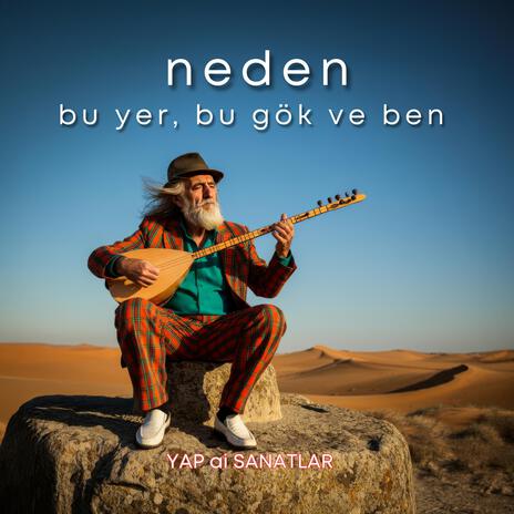 NEDEN bu yer, bu gök ve ben - yavaş tempo