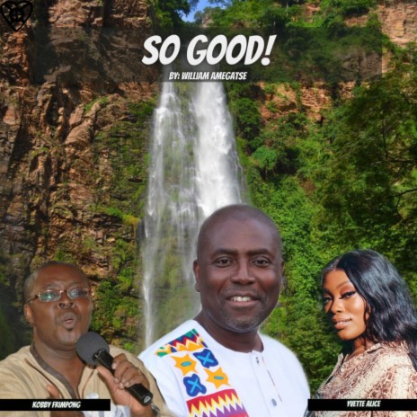 So Good ft. Kobby Frimpong & Yvette Alice | Boomplay Music