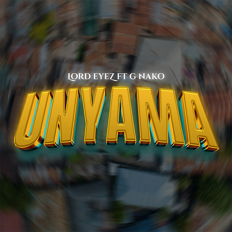 Unyama ft. G Nako | Boomplay Music