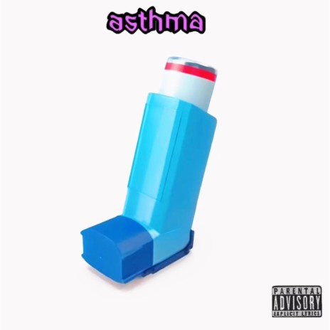 Asthma ft. Annah